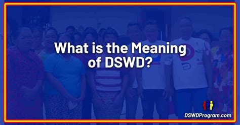 dswd とは|DSWD Meaning: What DSWD Means to Filipinos .